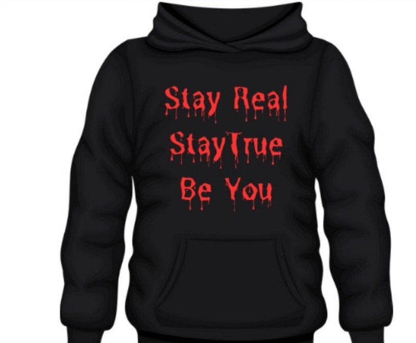 Stay Real Hoodie